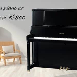 KAWAI K-800 Đàn Piano Cơ kawai k 800 dan piano co 4